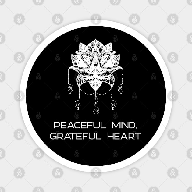 Peaceful Mind Grateful Heart Magnet by MIRO-07